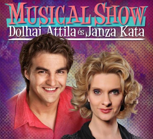 Janza Kata Dolhai Attila Musical Show Pécs  - Musical Show