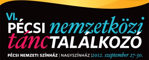 Pécsi Nemzetközi Tánctalálkozó 2012  - Pécsi Nemzetközi Tánctalálkozó